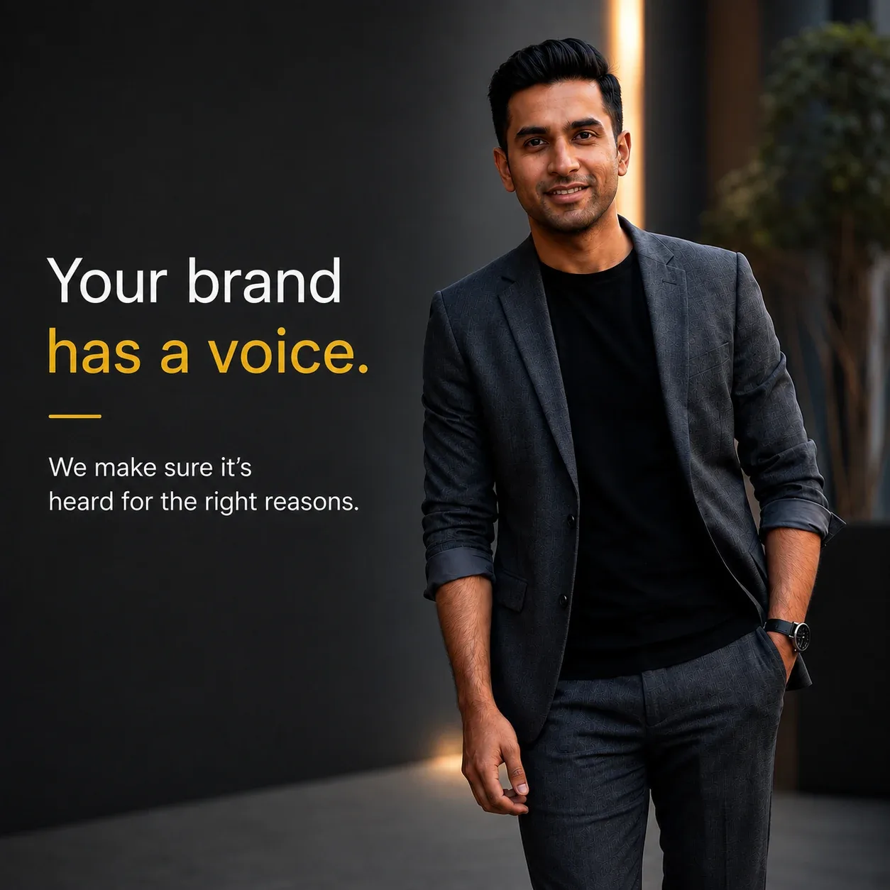 Brand creative with a model and the message: Your brand has a voice. We make sure it’s heard for the right reasons.